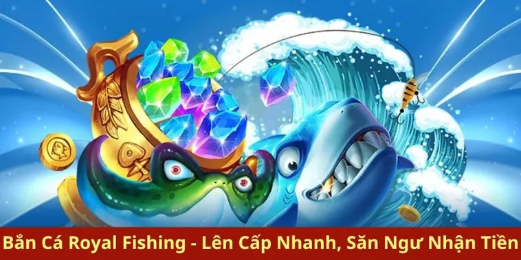 Bật Mí Cách Chơi Bắn Cá Royal Fishing Tại Nohu90 Dễ Thắng Lớn 2 Bật Mí Cách Chơi Bắn Cá Royal Fishing Tại Nohu90 Dễ Thắng Lớn